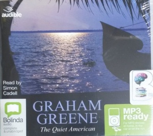 The Quiet American written by Graham Greene performed by Simon Cadell on MP3 CD (Unabridged)